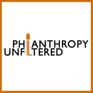 Philanthropy Unfiltered