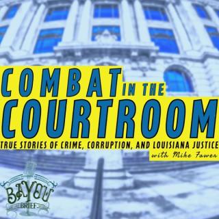 Combat in the Courtroom