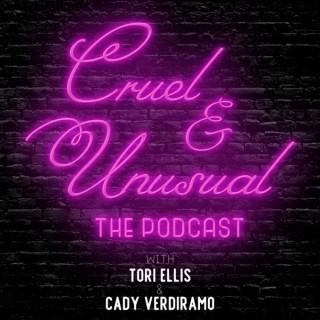 Cruel and Unusual the Podcast
