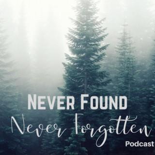 Never Found Never Forgotten