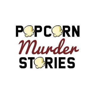 Popcorn Murder Stories
