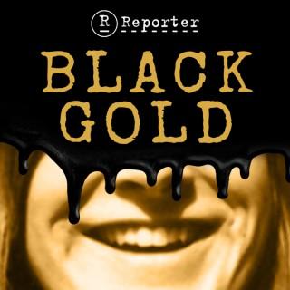Reporter - Black Gold