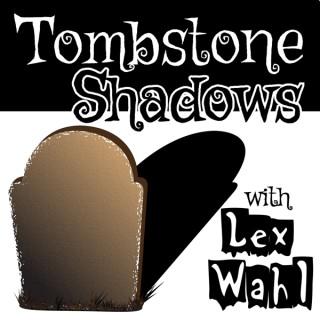 Tombstone Shadows