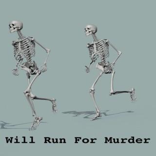 Will Run For Murder