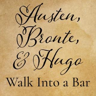 Austen, Bronte, and Hugo Walk Into a Bar