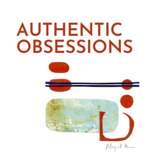 Authentic Obsessions