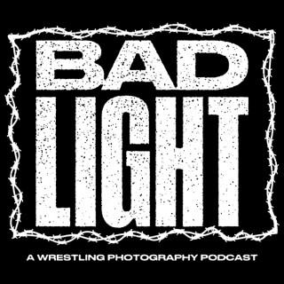 Bad Light Podcast
