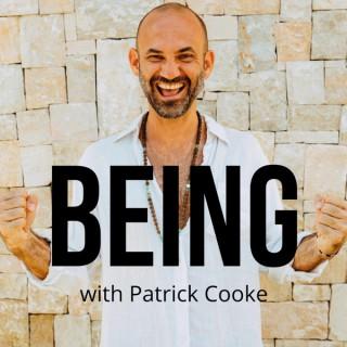 BEING with Patrick Cooke