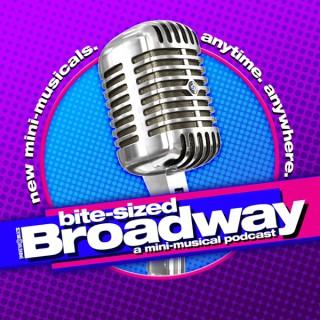 Bite-Sized Broadway: A Mini-Musical Podcast