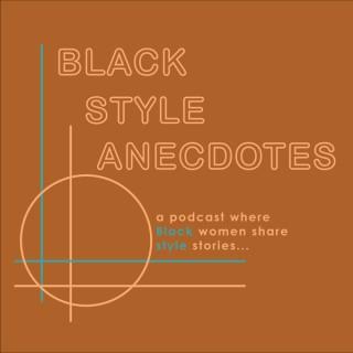 Black Style Anecdotes Podcast