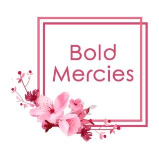 Bold Mercies