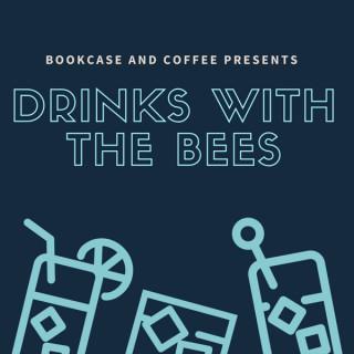 Bookcase and Coffee Presents Drinks with The Bees