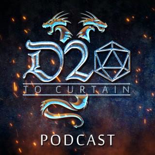 D20 to Curtain Podcast
