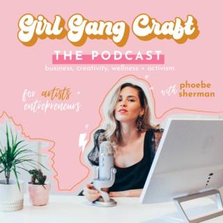 Girl Gang Craft The Podcast