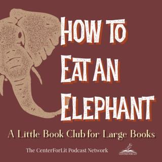 How to Eat an Elephant: A Little Book Club for Large Books