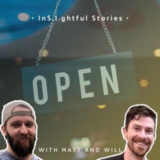 InS.I.ghtful Stories with Matt and Will