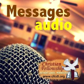Christian Fellowship Church, Detroit Lakes MN - Messages
