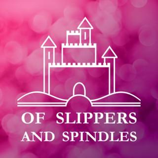 Of Slippers and Spindles