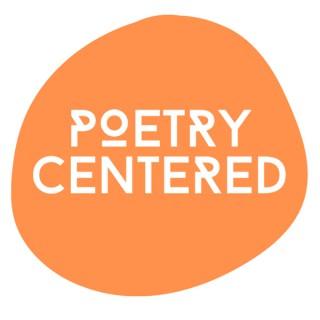 Poetry Centered