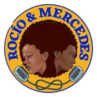Rocio and Mercedes Podcast