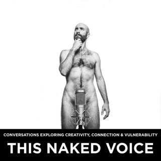 This Naked Voice
