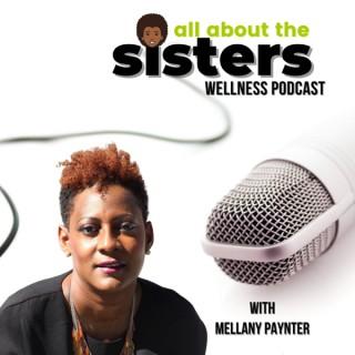 All About The Sisters Wellness Podcast