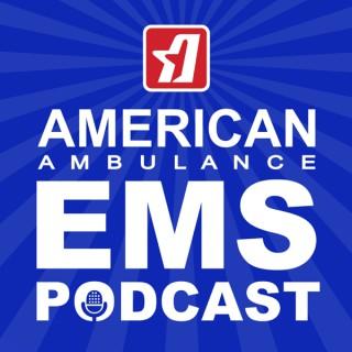 American Ambulance EMS Podcast