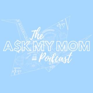 Ask My Mom Podcast