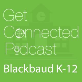 Blackbaud K-12's Get Connected Podcast