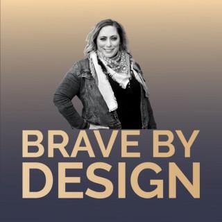 Brave By Design