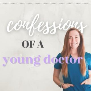 Confessions of a Young Doctor