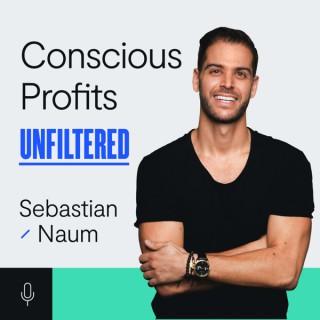 Conscious Profits Unfiltered with Sebastian Naum