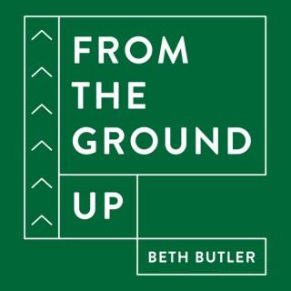 From the Ground Up - Real Estate Podcast