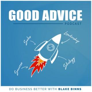 Good Advice: Do Business Better with Blake Binns