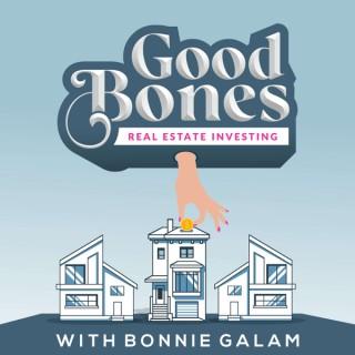 Good Bones Real Estate Investing