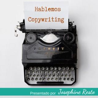 Hablemos Copywriting Podcast