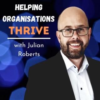 Helping organisations thrive with Julian Roberts