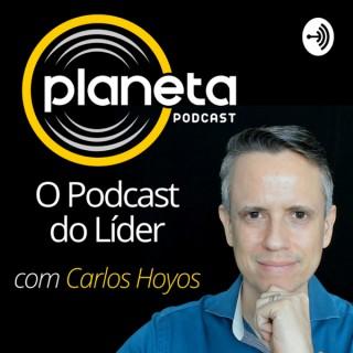 PLANETA: O Podcast do Líder com Carlos Hoyos
