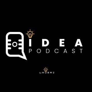 Idea Podcast by HUBM2