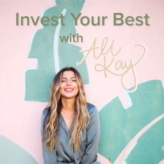 Invest Your Best with Ali Kay