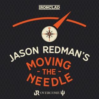 Jason Redman's Moving the Needle