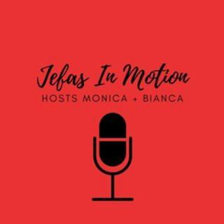 Jefas In Motion