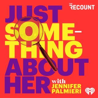 Just Something About Her With Jennifer Palmieri