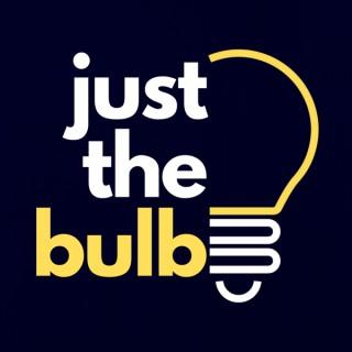 Just the Bulb