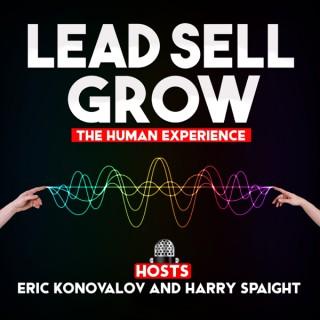 Lead Sell Grow - The Human Experience
