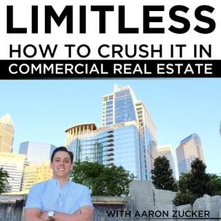 Limitless: How to Crush It in Commercial Real Estate