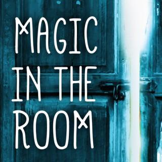 Magic In The Room