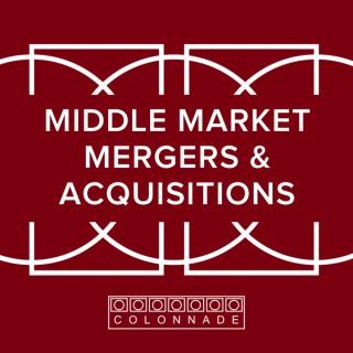 Middle Market Mergers and Acquisitions by Colonnade Advisors