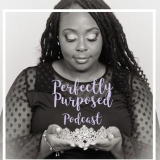 Perfectly Purposed Podcast