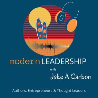 Modern Leadership with Jake Carlson